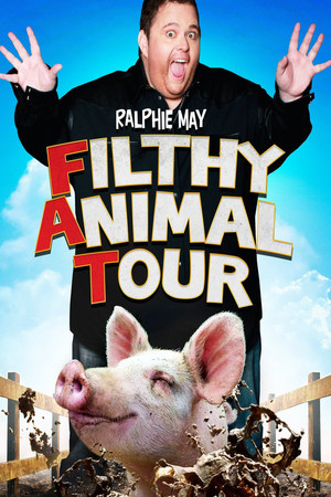 Ralphie May: Filthy Animal Tour Ralphie May: Filthy Animal Tour