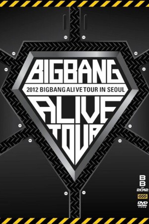 BIGBANG ALIVE TOUR 2012 In Seoul