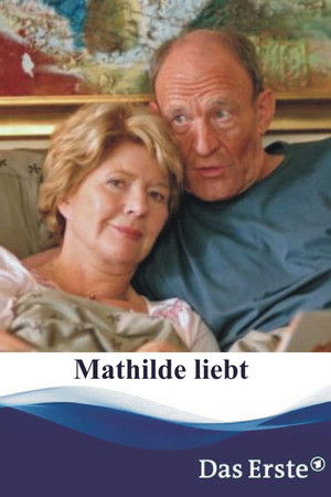 Mathilde liebt Mathilde liebt