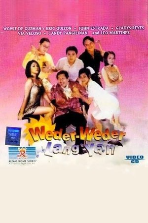 Weder-weder lang 'yan Weder-weder lang 'yan