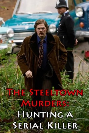 The Steeltown Murders: Hunting a Serial Killer
