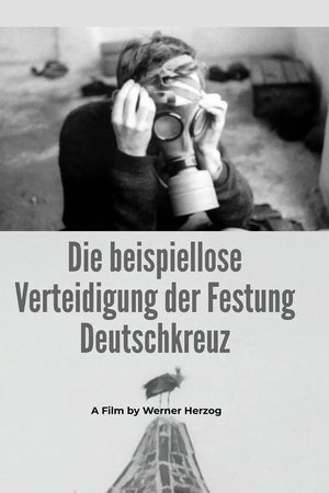 The Unprecedented Defence of the Fortress Deutschkreuz The Unprecedented Defence of the Fortress Deutschkreuz