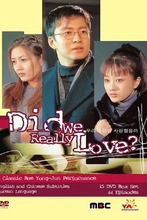 Did We Really Love? Did We Really Love?