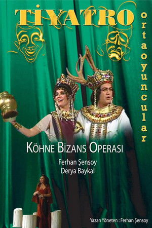 Köhne Bizans Operası Köhne Bizans Operası