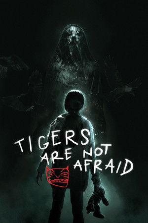 Tigers Are Not Afraid Tigers Are Not Afraid