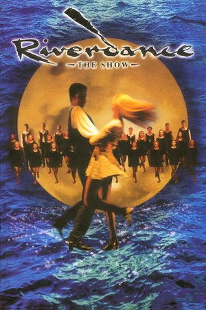 Riverdance: The Show Riverdance: The Show