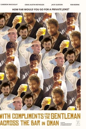 With Compliments from the Gentlemen Across the Bar in Oman With Compliments from the Gentlemen Across the Bar in Oman