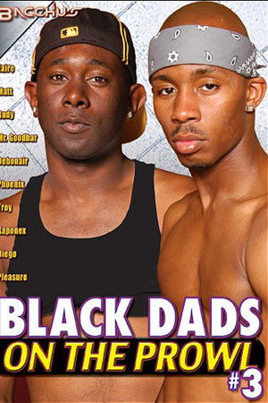Black Dads on the Prowl 3 Black Dads on the Prowl 3