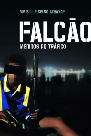 Falcão: Meninos do Tráfico Falcão: Meninos do Tráfico