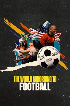 The World According to Football The World According to Football