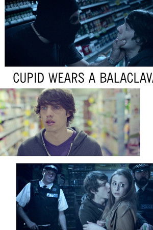 Cupid Wears a Balaclava Cupid Wears a Balaclava