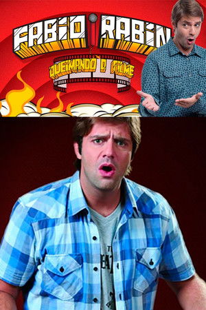 Fábio Rabin: Queimando o Filme Fábio Rabin: Queimando o Filme