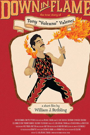 Down in Flames: The True Story of Tony Volcano Valenci Down in Flames: The True Story of Tony Volcano Valenci