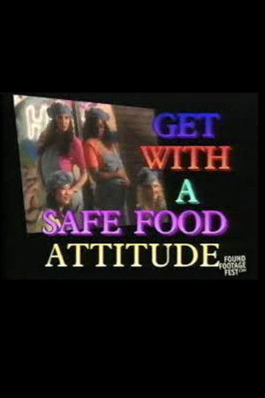 Get With a Safe Food Attitude Get With a Safe Food Attitude