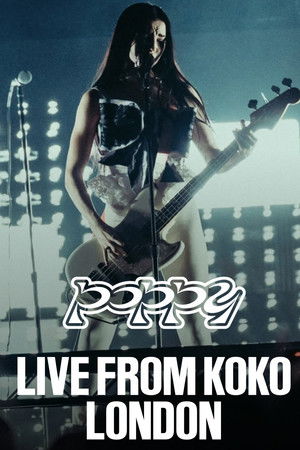 Poppy - Live from KOKO London