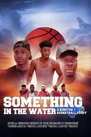 Something In The Water: A Kinston Basketball Story Something In The Water: A Kinston Basketball Story