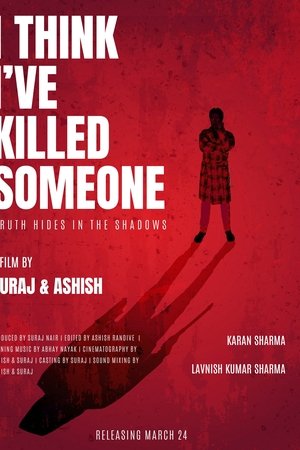 I Think I've Killed Someone I Think I've Killed Someone