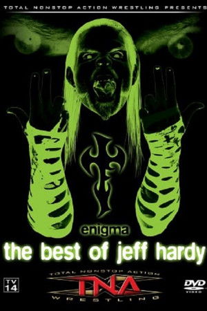 TNA Wrestling: Enigma - The Best of Jeff Hardy TNA Wrestling: Enigma - The Best of Jeff Hardy