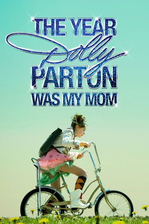 The Year Dolly Parton Was My Mom The Year Dolly Parton Was My Mom