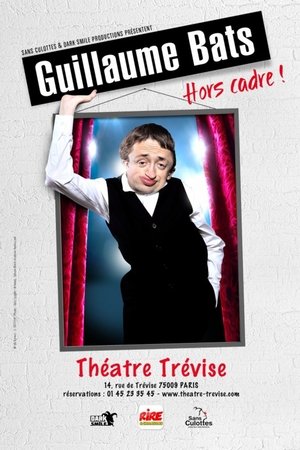 Guillaume Bats : Hors cadre