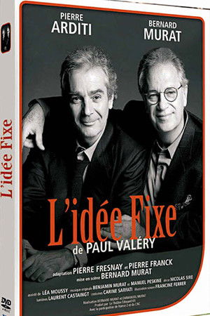 A fixed idea by Paul Valéry A fixed idea by Paul Valéry