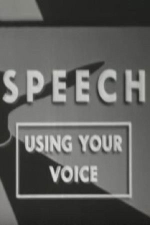Speech: Using Your Voice Speech: Using Your Voice
