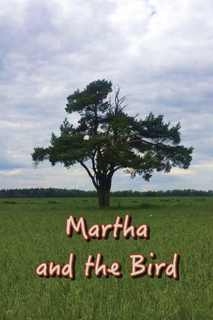 Martha and the Bird Martha and the Bird