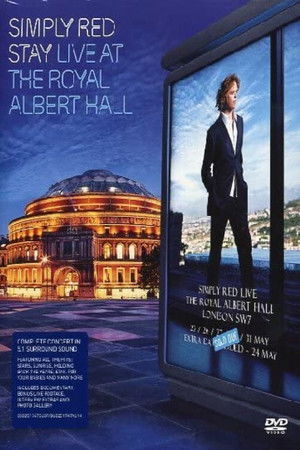 Simply Red: Stay - Live at the Royal Albert Hall Simply Red: Stay - Live at the Royal Albert Hall