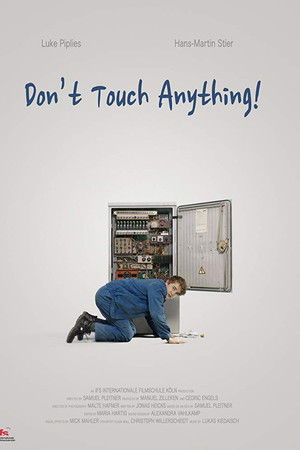 Don't Touch Anything Don't Touch Anything