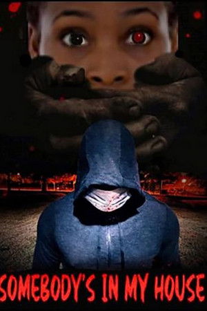 Somebody's in My House Somebody's in My House