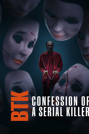 BTK: Confession of a Serial Killer BTK: Confession of a Serial Killer