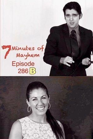7 Minutes of Mayhem: Hosted by Tony Reeves & Debbie Goldberg - Episode 286 B 7 Minutes of Mayhem: Hosted by Tony Reeves & Debbie Goldberg - Episode 286 B