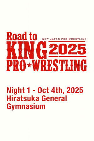 NJPW Road to King of Pro-Wrestling 2025 - Day 1 NJPW Road to King of Pro-Wrestling 2025 - Day 1