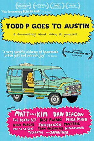 Todd P Goes to Austin Todd P Goes to Austin