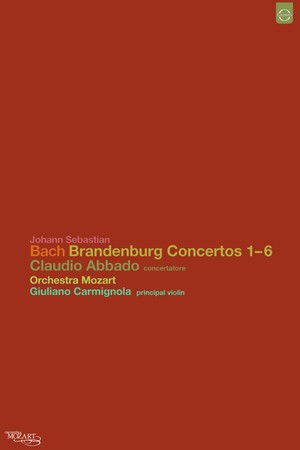 Johann Sebastian Bach: Brandenburg Concertos 1-6 Johann Sebastian Bach: Brandenburg Concertos 1-6