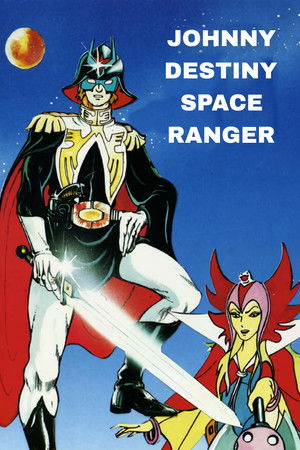 Johnny Destiny - Space Ranger Johnny Destiny - Space Ranger