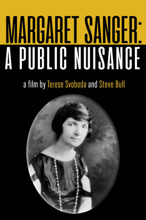 Margaret Sanger: A Public Nuisance Margaret Sanger: A Public Nuisance