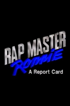 Rap Master Ronnie: A Report Card Rap Master Ronnie: A Report Card