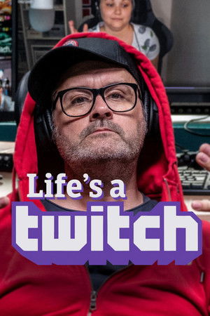 Life's a Twitch Life's a Twitch