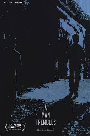 A Man Trembles A Man Trembles