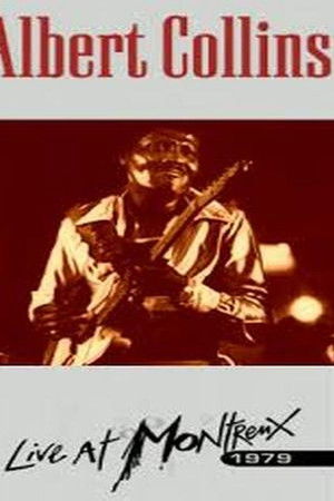 Albert Collins and the Icebreakers: Live At Montreux 1979