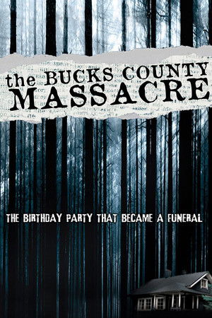 The Bucks County Massacre The Bucks County Massacre
