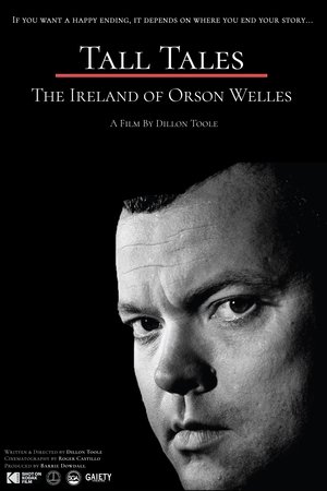 Tall Tales: The Ireland of Orson Welles Tall Tales: The Ireland of Orson Welles