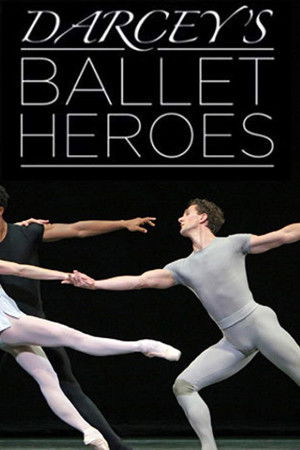 Darcey's Ballet Heroes Darcey's Ballet Heroes
