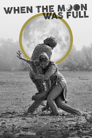 When the Moon Was Full When the Moon Was Full