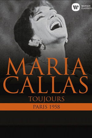 Maria Callas: Toujours (Paris 1958) Maria Callas: Toujours (Paris 1958)