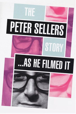The Peter Sellers Story - As He Filmed It The Peter Sellers Story - As He Filmed It