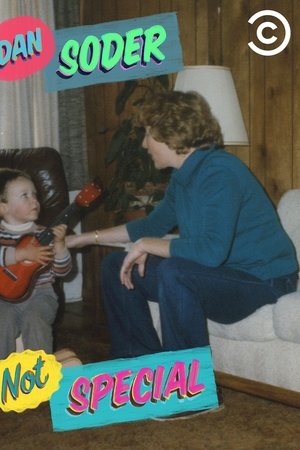 Dan Soder: Not Special Dan Soder: Not Special