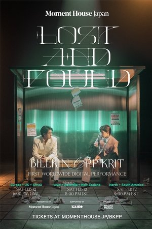 Lost and Found: Billkin & PP Krit First Worldwide Digital Performance Lost and Found: Billkin & PP Krit First Worldwide Digital Performance