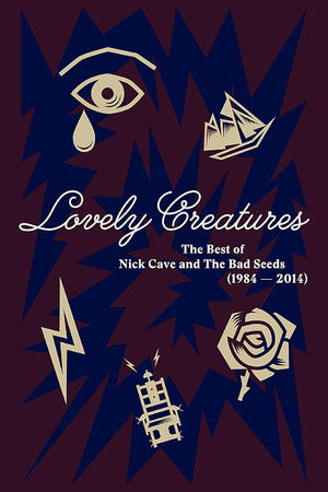 Lovely Creatures: The Best of Nick Cave & The Bad Seeds Lovely Creatures: The Best of Nick Cave & The Bad Seeds